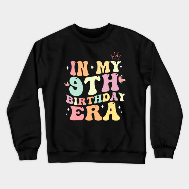 In My 9th Birthday Era Nine 9 years Old Birthday Girl Crewneck Sweatshirt by Aleem James